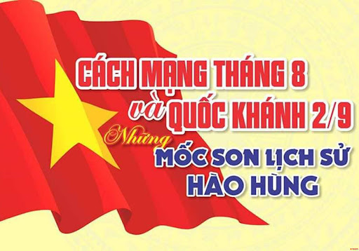 KỶ NIỆM 79 NĂM NGÀY CÁCH MẠNG THÁNG TÁM THÀNH CÔNG (19/8/1945-19/8/2024) VÀ QUỐC KHÁNH NƯỚC CỘNG HÒA XÃ HỘI CHỦ NGHĨA VIỆT NAM (2/9/1945-2/9/2024)