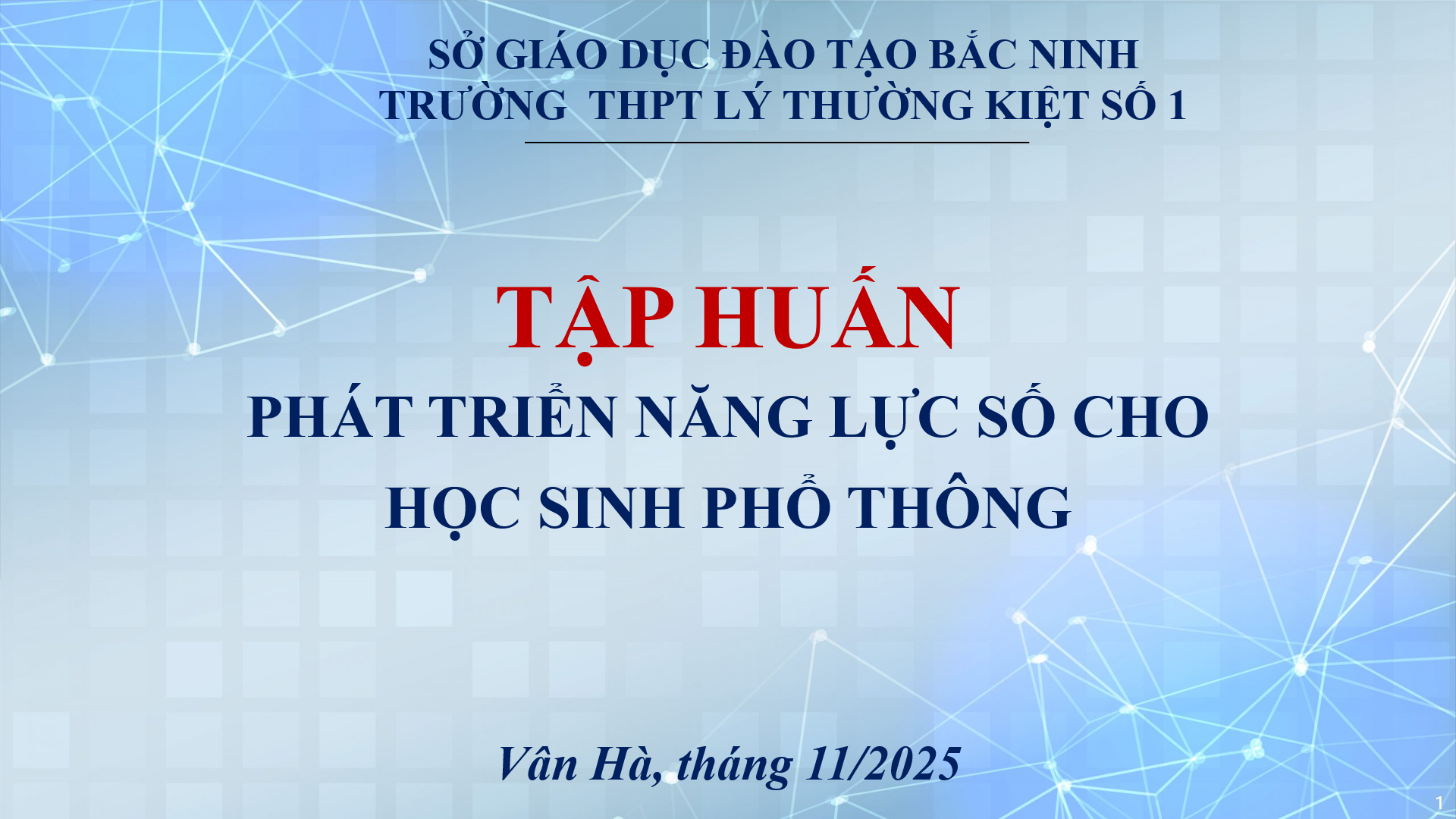 TRƯỜNG THPT LÝ THƯỜNG KIỆT SỐ 1 TỔ CHỨC TẬP HUẤN CHO CÁN BỘ GIÁO VIÊN VỀ PHÁT TRIỂN NĂNG LỰC SỐ...