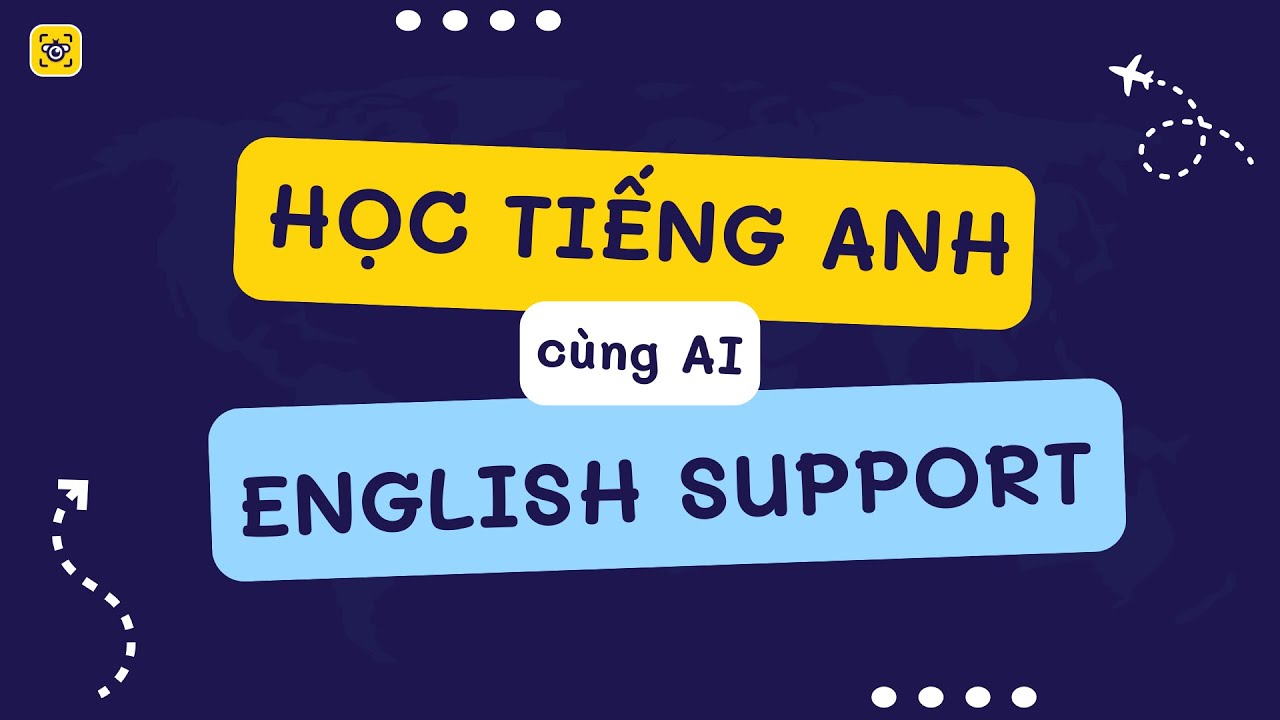 HỌC TIẾNG ANH CÙNG AI – NÓI CHUẨN, VIẾT HAY, TỰ TIN GIAO TIẾP!